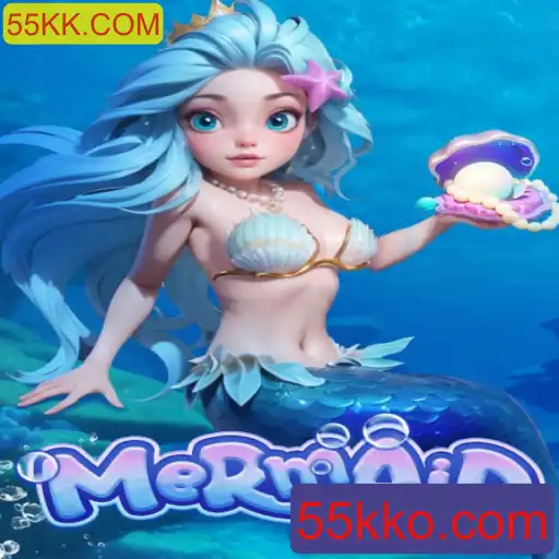 Descubra o Fascinante Jogo 'Mermaid' no Mundo de 55KK.COM